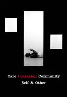 Starostlivosť | Nákaza | Komunita - ja a ostatní - Care | Contagion | Community - Self & Other