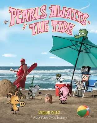 Perly čakajú na príliv: pokladnica Perly pred prasatami - Pearls Awaits the Tide: A Pearls Before Swine Treasury