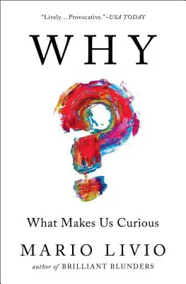 Prečo?: Čo nás robí zvedavými - Why?: What Makes Us Curious