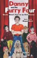 Danny a chlpatá štvorka: Strýko Albert, ty si zlý génius - Danny and The Furry Four: Uncle Albert You're an Evil Genius