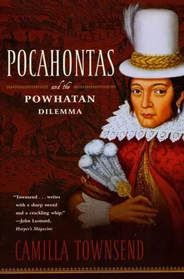 Pocahontas a dilema Powhatanov: Séria amerických portrétov - Pocahontas and the Powhatan Dilemma: The American Portraits Series