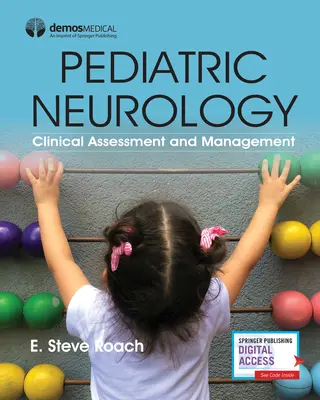 Pediatrická neurológia: Klinické hodnotenie a manažment - Pediatric Neurology: Clinical Assessment and Management