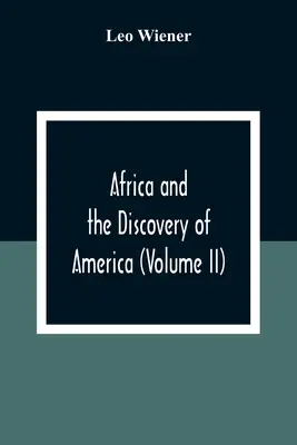 Afrika a objavenie Ameriky (Ii. diel) - Africa And The Discovery Of America (Volume Ii)