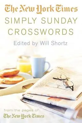 The New York Times Jednoducho nedeľné krížovky: Zo stránok New York Times - The New York Times Simply Sunday Crosswords: From the Pages of the New York Times