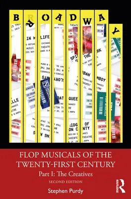 Muzikálové prepadáky dvadsiateho prvého storočia: Časť I: Tvorcovia - Flop Musicals of the Twenty-First Century: Part I: The Creatives