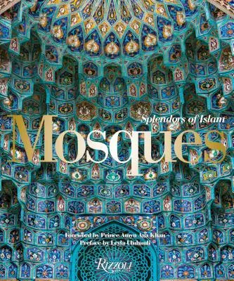 Mešity: Skvosty islamu - Mosques: Splendors of Islam