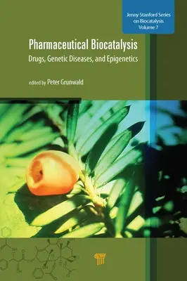 Farmaceutická biokatalýza: Lieky, genetické choroby a epigenetika - Pharmaceutical Biocatalysis: Drugs, Genetic Diseases, and Epigenetics