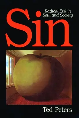 Hriech: Radikálne zlo v duši a spoločnosti - Sin: Radical Evil in Soul and Society