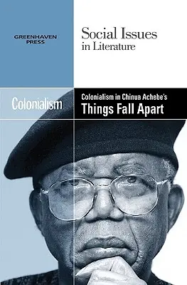 Kolonializmus v románe Things Fall Apart od Chinua Achebeho - Colonialism in Chinua Achebe's Things Fall Apart