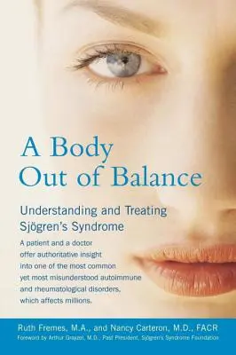 Telo vyvedené z rovnováhy: Pochopenie a liečba Sjögrenovho syndrómu - A Body Out of Balance: Understanding and Treating Sjogren's Syndrome