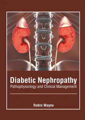 Diabetická nefropatia: Patofyziológia a klinický manažment - Diabetic Nephropathy: Pathophysiology and Clinical Management