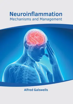 Neuroinflammation: Mechanizmy a manažment - Neuroinflammation: Mechanisms and Management