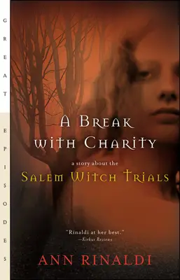 Prestávka s dobročinnosťou: Príbeh o čarodejníckych procesoch v Saleme - A Break with Charity: A Story about the Salem Witch Trials