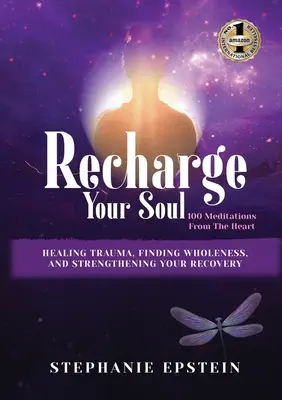 RECHARGE YOUR SOUL - 100 meditácií zo srdca - RECHARGE YOUR SOUL - 100 Meditations From the Heart