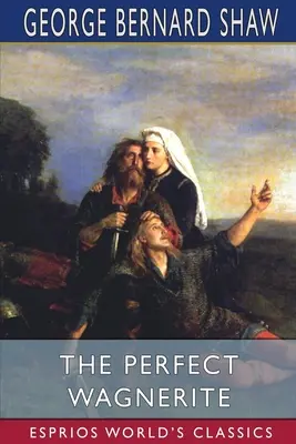 Dokonalý Wagner (Esprios Classics) - The Perfect Wagnerite (Esprios Classics)