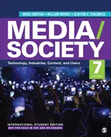 Médiá/spoločnosť - medzinárodné vydanie pre študentov - technológie, odvetvia, obsah a používatelia - Media/Society - International Student Edition - Technology, Industries, Content, and Users