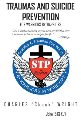 Traumy a prevencia samovrážd: Pre bojovníkov od bojovníkov - Traumas and Suicide Prevention: For Warriors by Warriors