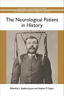 Neurologický pacient v histórii - The Neurological Patient in History