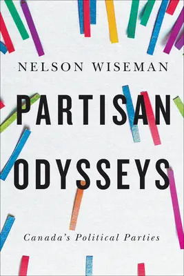 Partizánske výpravy: Politické strany Kanady - Partisan Odysseys: Canada's Political Parties