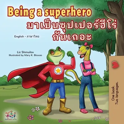 Byť superhrdinom (anglická thajská kniha pre deti) - Being a Superhero (English Thai Children's Book)