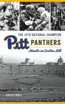Národný šampión Pitt Panthers z roku 1976: Zázrak na Cardiac Hill - 1976 National Champion Pitt Panthers: Miracle on Cardiac Hill