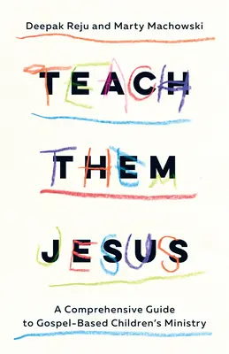 Budovať na Ježišovi: Komplexný sprievodca službou deťom založenou na evanjeliu - Build on Jesus: A Comprehensive Guide to Gospel-Based Children's Ministry