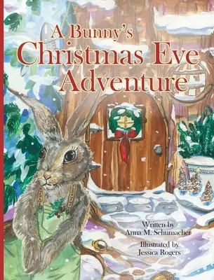 Štedrovečerné dobrodružstvo zajačika - A Bunny's Christmas Eve Adventure