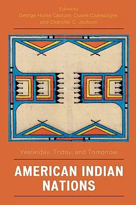 Americké indiánske národy: Včera, dnes a zajtra - American Indian Nations: Yesterday, Today, and Tomorrow
