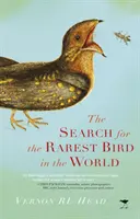 Hľadanie najvzácnejšieho vtáka na svete - Search for the Rarest Bird in the World