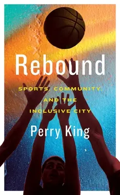 Odraz: Šport, komunita a inkluzívne mesto - Rebound: Sports, Community, and the Inclusive City