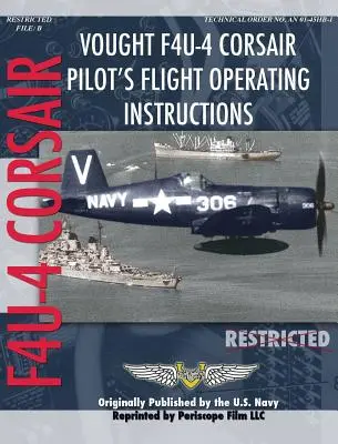 Vought F4U-4 Corsair Letové prevádzkové pokyny pre pilotov - Vought F4U-4 Corsair Pilot's Flight Operating Instructions