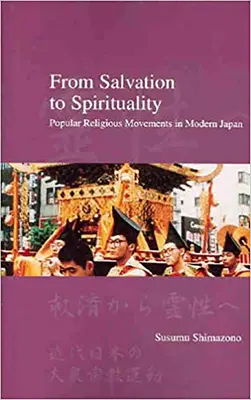 Od spásy k spiritualite: Ľudové náboženské hnutia v modernom Japonsku - From Salvation to Spirituality: Popular Religious Movements in Modern Japan