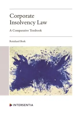 Insolvenčné právo obchodných spoločností: Komparatívna učebnica - Corporate Insolvency Law: A Comparative Textbook