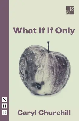 Čo by bolo, keby bolo (NHB Modern Plays) - What If If Only (NHB Modern Plays)