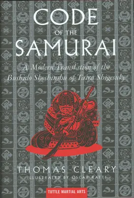 Kódex samuraja: Moderný preklad knihy Bushido Shoshinshu od Taira Shigesukeho - The Code of the Samurai: A Modern Translation of the Bushido Shoshinshu of Taira Shigesuke