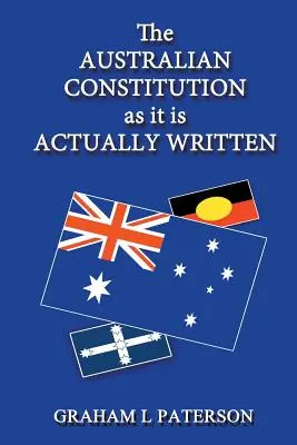Austrálska ústava, ako je skutočne napísaná - The Australian Constitution as it is Actually Written