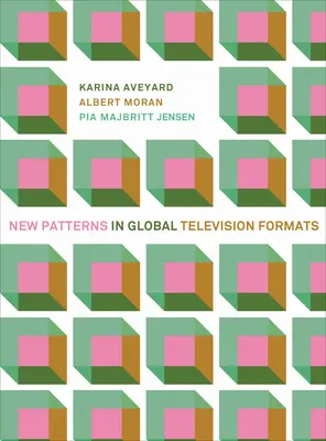 Nové vzory v globálnych televíznych formátoch - New Patterns in Global Television Formats