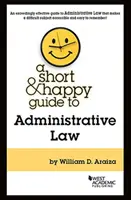 Krátky a veselý sprievodca správnym právom - Short & Happy Guide to Administrative Law