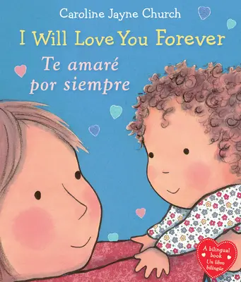 Budem ťa milovať navždy / Te Amar Por Siempre (Dvojjazyčný) - I Will Love You Forever / Te Amar Por Siempre (Bilingual)