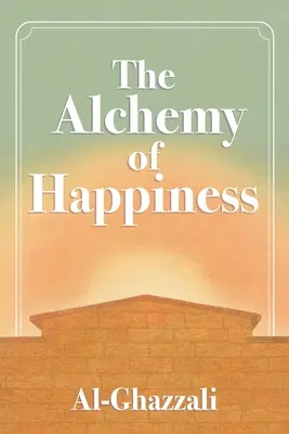 Alchýmia šťastia - The Alchemy of Happiness
