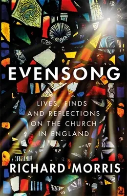 Evensong: Ľudia, objavy a úvahy o cirkvi v Anglicku - Evensong: People, Discoveries and Reflections on the Church in England
