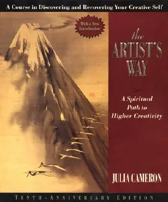 Cesta umelca: Duchovná cesta k vyššej tvorivosti, jubilejné dvadsiate piate vydanie - The Artist's Way: A Spiritual Path to Higher Creativity, Twenty-Fifth Anniversary Edition