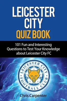 Kvízová kniha Leicester City - Leicester City Quiz Book