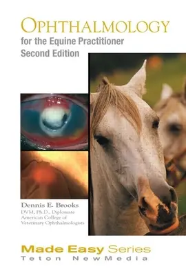 Oftalmológia koní pre praktického lekára - Equine Ophthalmology for the Equine Practitioner