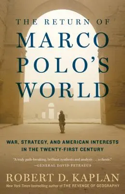 Návrat sveta Marca Pola: Vojna, stratégia a americké záujmy v dvadsiatom prvom storočí - The Return of Marco Polo's World: War, Strategy, and American Interests in the Twenty-First Century