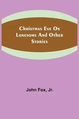 Štedrý večer na samote a iné príbehy - Christmas Eve on Lonesome and Other Stories