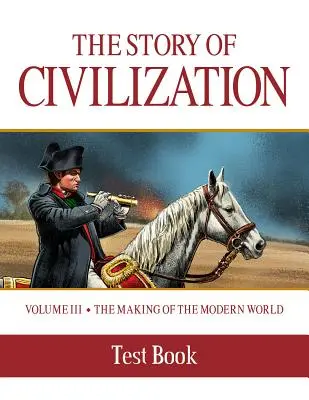 Príbeh civilizácie: Vytvorenie moderného sveta: Testovacia kniha - Story of Civilization: Making of the Modern World Test Book