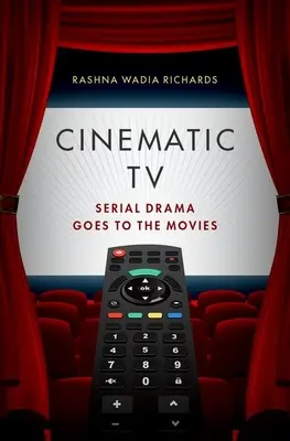 Filmová televízia: Seriálová dráma vo filme - Cinematic TV: Serial Drama Goes to the Movies