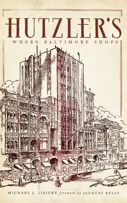 Hutzler's: Kde nakupuje Baltimore - Hutzler's: Where Baltimore Shops