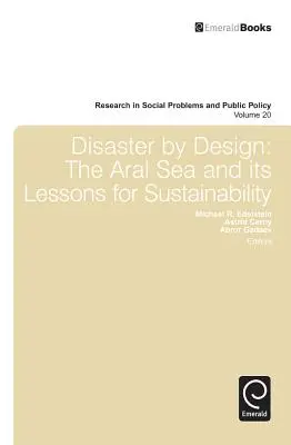 Katastrofa podľa plánu: Aralské more a poučenie z neho pre udržateľnosť - Disaster by Design: The Aral Sea and Its Lessons for Sustainability
